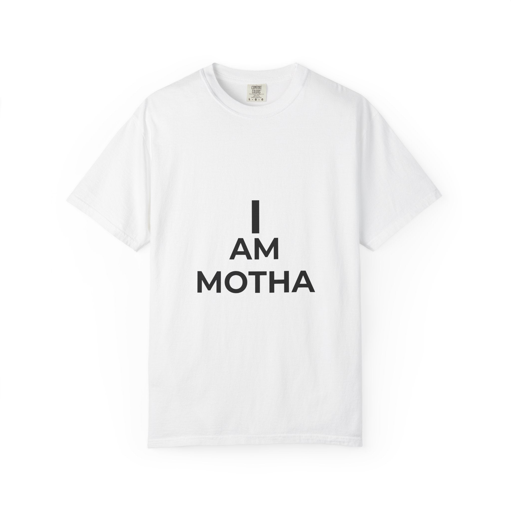 I AM MOTHA T-Shirt