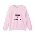 Crewneck Sweatshirt “Cute & Cunty” – Funny Slogan Pullover