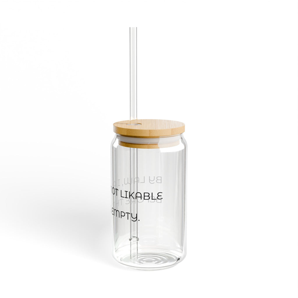 By Law I'm Not Drunk 'Til This Is Empty" Glass Tumbler – 16oz with Bamboo Lid & Straw