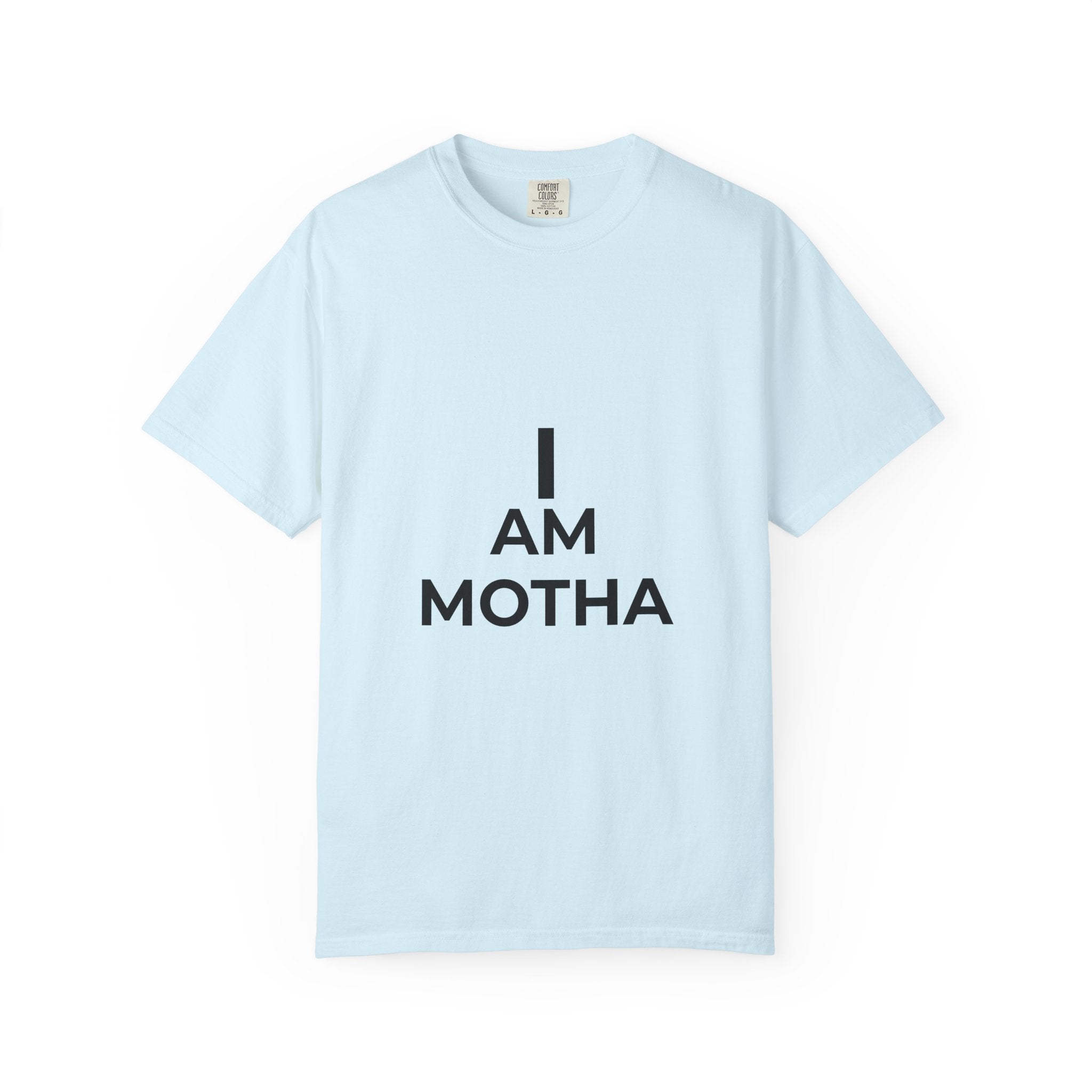 I AM MOTHA T-Shirt