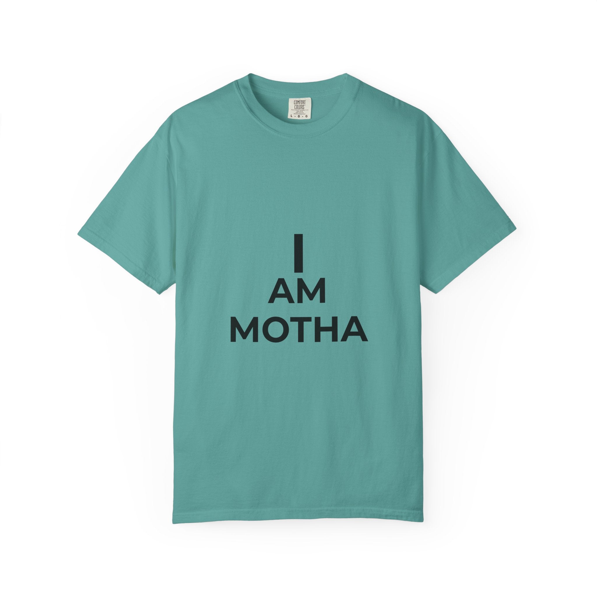 I AM MOTHA T-Shirt